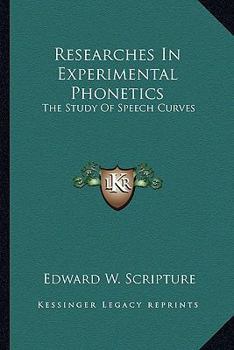 Paperback Researches In Experimental Phonetics: The Study Of Speech Curves Book