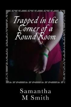 Paperback Trapped in the Corner of a Round Room Book