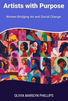 Artists with Purpose: Women Bridging Art and Social Change