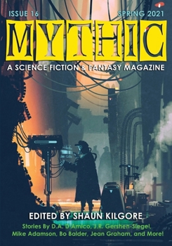 Paperback Mythic #16: Spring 2021 Book