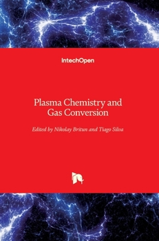 Hardcover Plasma Chemistry and Gas Conversion Book