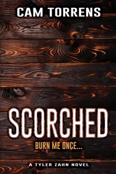 Paperback Scorched: Burn Me Once... Book