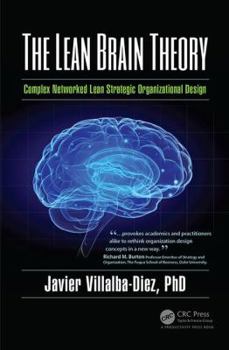 Hardcover The Lean Brain Theory: Complex Networked Lean Strategic Organizational Design Book
