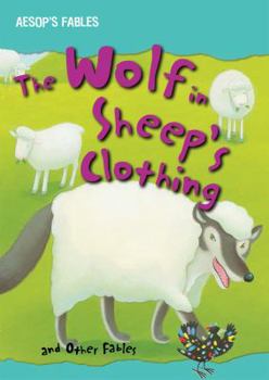 The Wolf in Sheep's Clothing and Other Fables - Book  of the Aesop's Fables