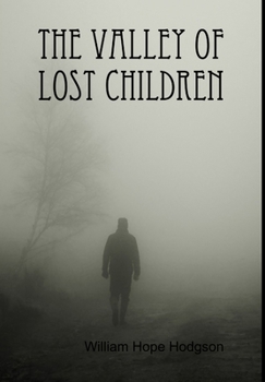 Hardcover The Valley of Lost Children Book