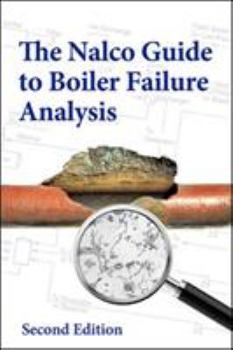 Hardcover The NALCO Guide to Boiler Failure Analysis, Second Edition Book