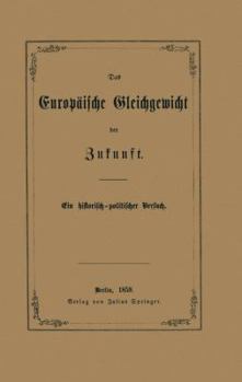 Paperback Das Europäische Gleichgewicht Der Zukunft: Ein Historisch -- Politischer Versuch [German] Book