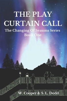 Paperback The Play Curtain Call: The Changing of Seasons Series Book