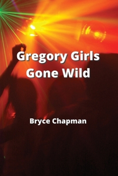 Paperback Gregory Girls Gone Wild Book