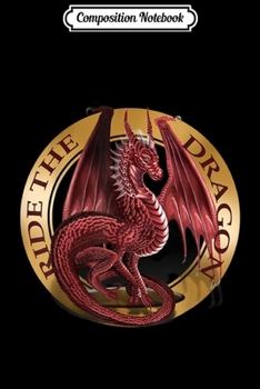 Paperback Composition Notebook: Ride The Dragon Unique Fantasy Journal/Notebook Blank Lined Ruled 6x9 100 Pages Book