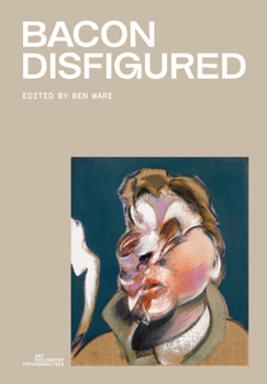 Bacon Disfigured (Francis Bacon Studies)