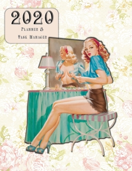 2020 Planner & Task Manager: Ideal Gift For Women Entrepreneurs & Homemakers ~ Cheeky Feminine Ladies Diary With Monthly Notes, Contacts, Password Logs & Habit Tracker