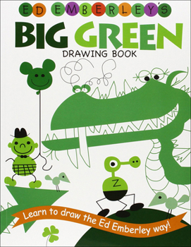 Ed Emberley's Big Green Drawing Book - Book  of the Ed Emberley Drawing Books