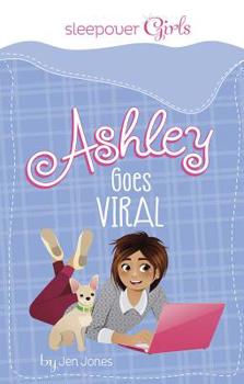 Paperback Sleepover Girls: Ashley Goes Viral Book