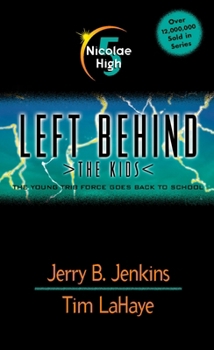 Nicolae High: The Young Trib Force Goes Back to School - Book #5 of the Left Behind: The Kids