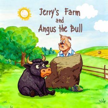 Jerry's Farm and Angus the Bull