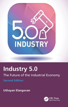 Hardcover Industry 5.0: The Future of the Industrial Economy Book