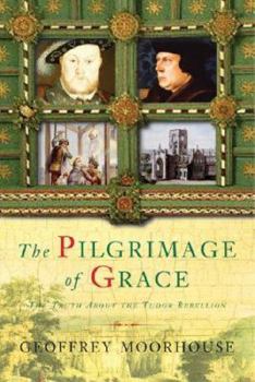 Hardcover The Pilgrimage of Grace: The Rebellion That Shook Henry VIII's Throne Book