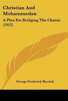 Christian and Mohammedan: a Plea for Bridging the Chasm