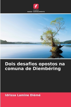 Paperback Dois desafios opostos na comuna de Diembéring [Portuguese] Book