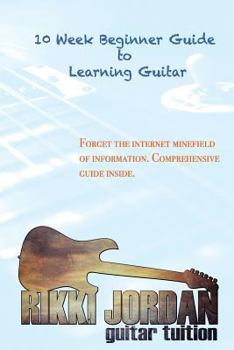 Paperback 10 week Beginner Guide to Learning the Guitar Book