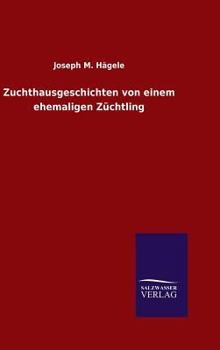 Hardcover Zuchthausgeschichten von einem ehemaligen Züchtling [German] Book