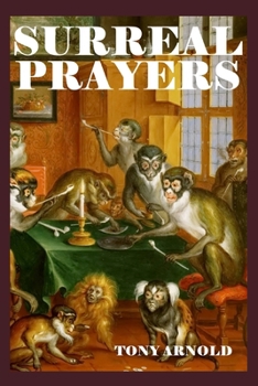 Paperback Surreal Prayers: Artisanal Thought Castings Book