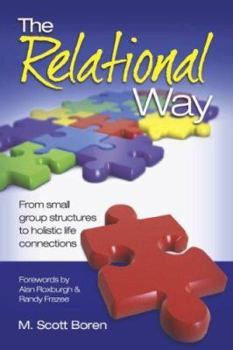 Paperback The Relational Way: From Small Group Structures to Holistic Life Connections Book