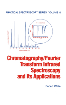 Paperback Chromatography/Fourier Transform Infrared Spectroscopy and Its Applications Book