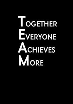Paperback Together Everyone Achieves More: Funny Notebook Office Gifts For Coworkers (Dot Grid Journal & Weekly Planner) Book