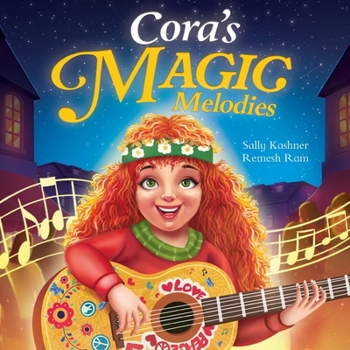Cora's Magic Melodies: A Children's Book About Music, Kindness, and Community (Cora Can Collection)