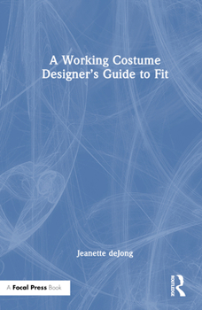 Hardcover A Working Costume Designer's Guide to Fit Book