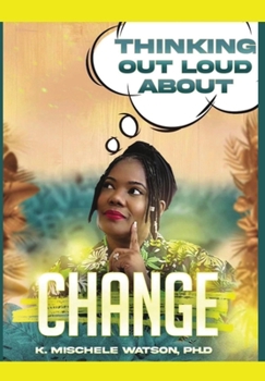 Hardcover Thinking Out Loud About Change Book
