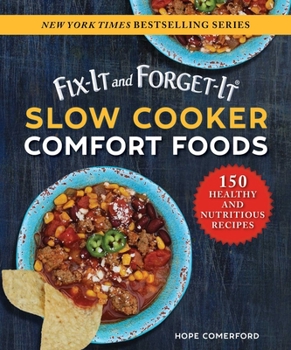 Paperback Fix-It and Forget-It Slow Cooker Comfort Foods: 150 Healthy and Nutritious Recipes Book