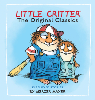 Hardcover Little Critter: The Original Classics (Little Critter) Book