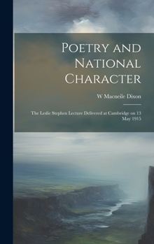 Hardcover Poetry and National Character; the Leslie Stephen Lecture Delivered at Cambridge on 13 May 1915 Book