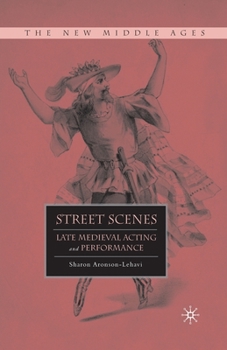 Paperback Street Scenes: Late Medieval Acting and Performance Book