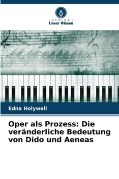 Paperback Oper als Prozess: Die veränderliche Bedeutung von Dido und Aeneas [German] Book