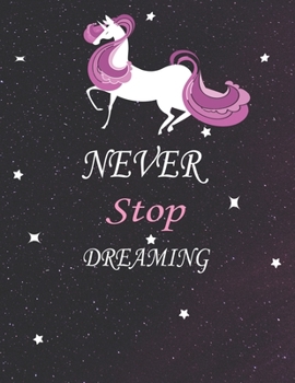 Never Stop Dreaming: Journal and Wide lined Notebook (kids,girls,boys,women,student)-black color cover with stars and inspirational quotes  - ... for Journal, Doodling, Sketching and Notes
