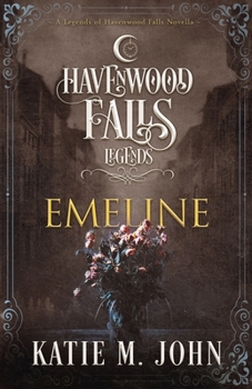 Paperback Emeline: (A Legends of Havenwood Falls Novella) Book