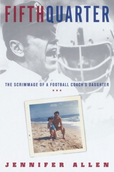 Paperback Fifth Quarter: The Scrimmage of a Football Coach's Daughter Book