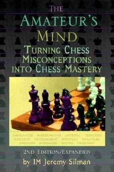 Paperback The Amateur's Mind: Turning Chess Misconceptions Into Chess Mastery Book