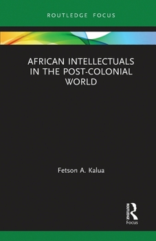 Paperback African Intellectuals in the Post-colonial World Book