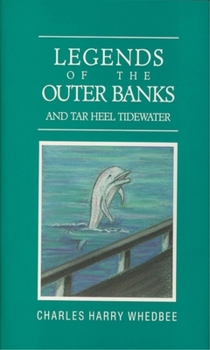 Hardcover Legends of the Outer Banks and Tar Heel Tidewater Book