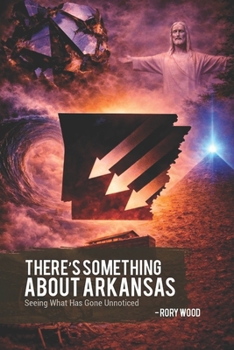 Paperback There's Something about Arkansas: Seeing What Has Gone Unnoticed Book