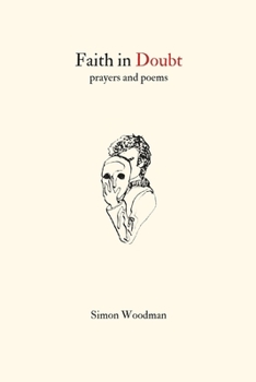 Paperback Faith in Doubt: Prayers and Poems Book