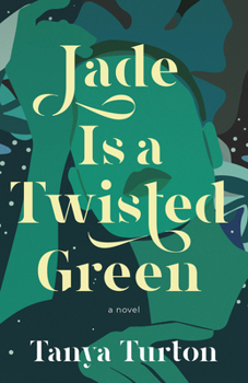 Paperback Jade Is a Twisted Green Book