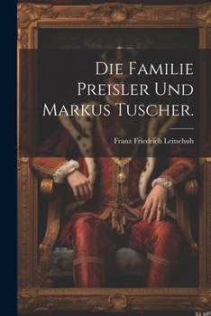 Paperback Die Familie Preisler und Markus Tuscher. [German] Book