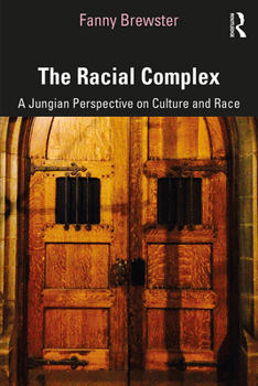 Paperback The Racial Complex: A Jungian Perspective on Culture and Race Book