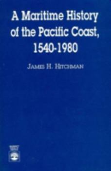 Paperback A Maritime History of the Pacific Coast, 1540-1980 Book